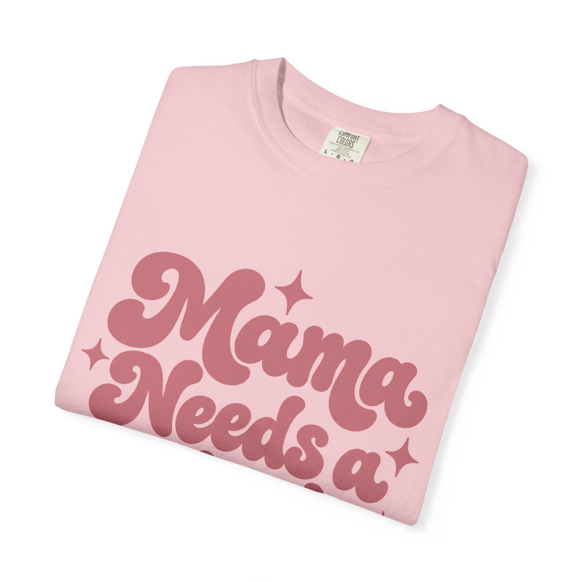 Mama Needs a Minute T-Shirt — Retro Mom Graphic Tee
