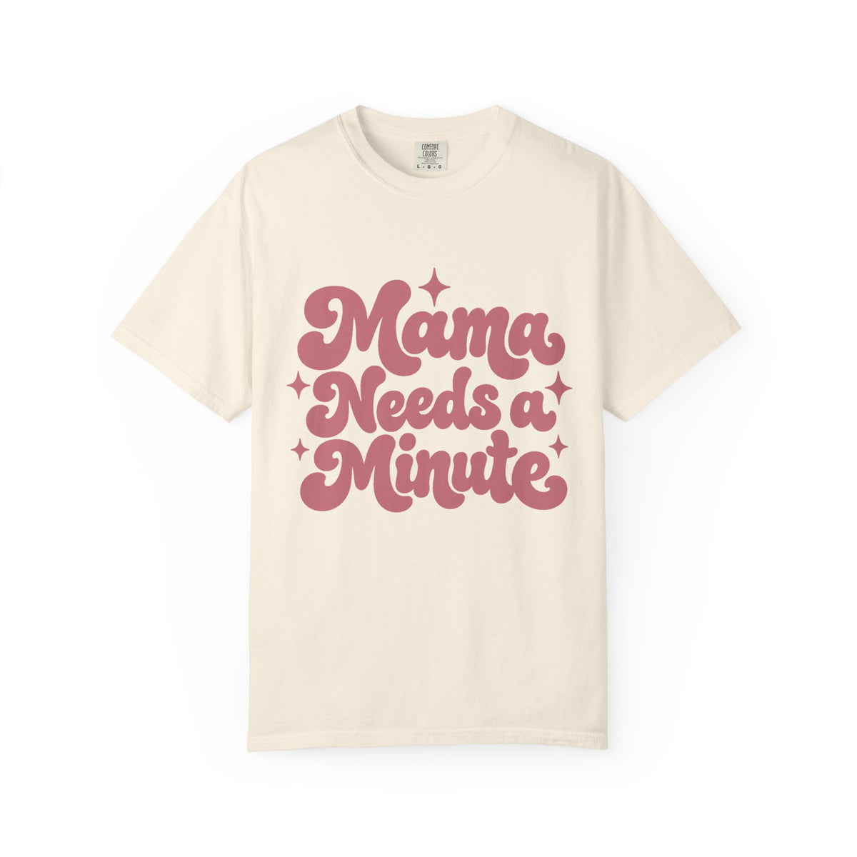 Mama Needs a Minute T-Shirt — Retro Mom Graphic Tee