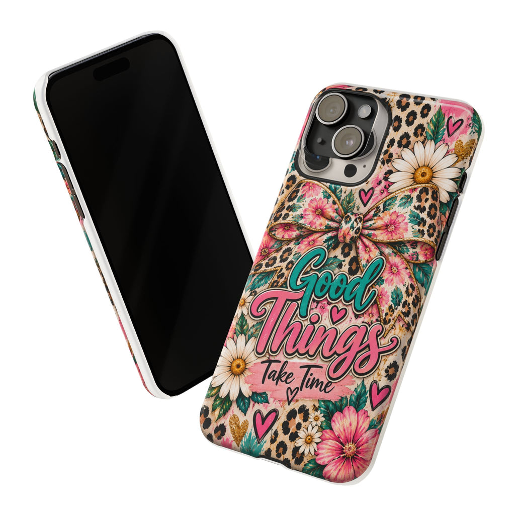 Slim Phone Case — "Good Things Take Time" Floral Leopard Bow Design