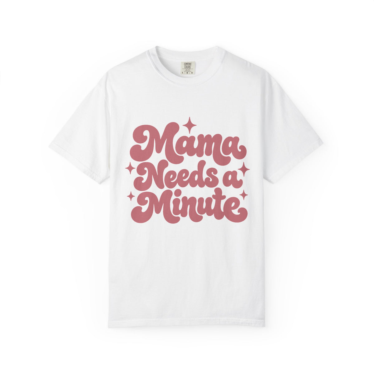 Mama Needs a Minute T-Shirt — Retro Mom Graphic Tee