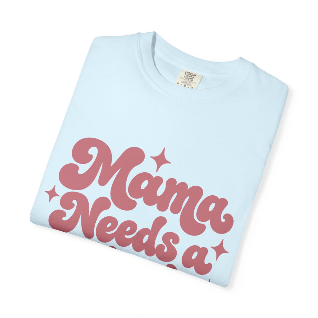 Mama Needs a Minute T-Shirt — Retro Mom Graphic Tee