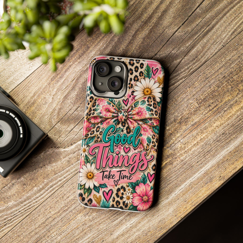 Slim Phone Case — "Good Things Take Time" Floral Leopard Bow Design