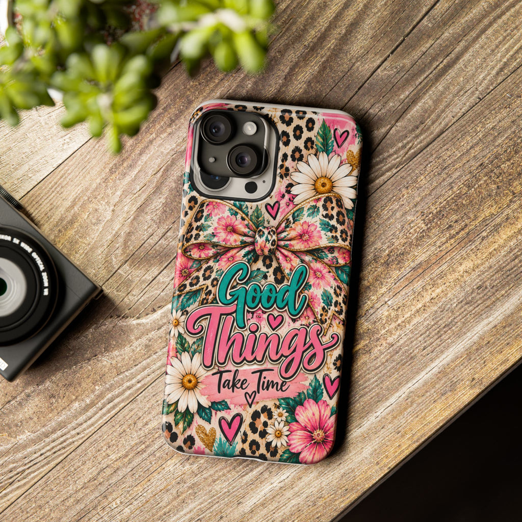 Slim Phone Case — "Good Things Take Time" Floral Leopard Bow Design