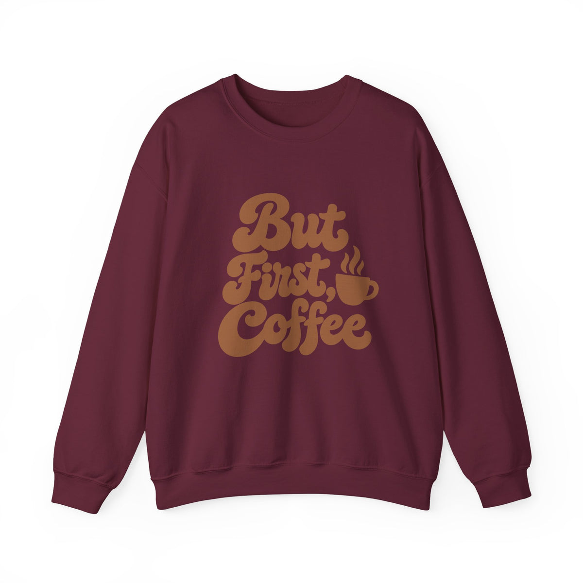 But First, Coffee Sweatshirt