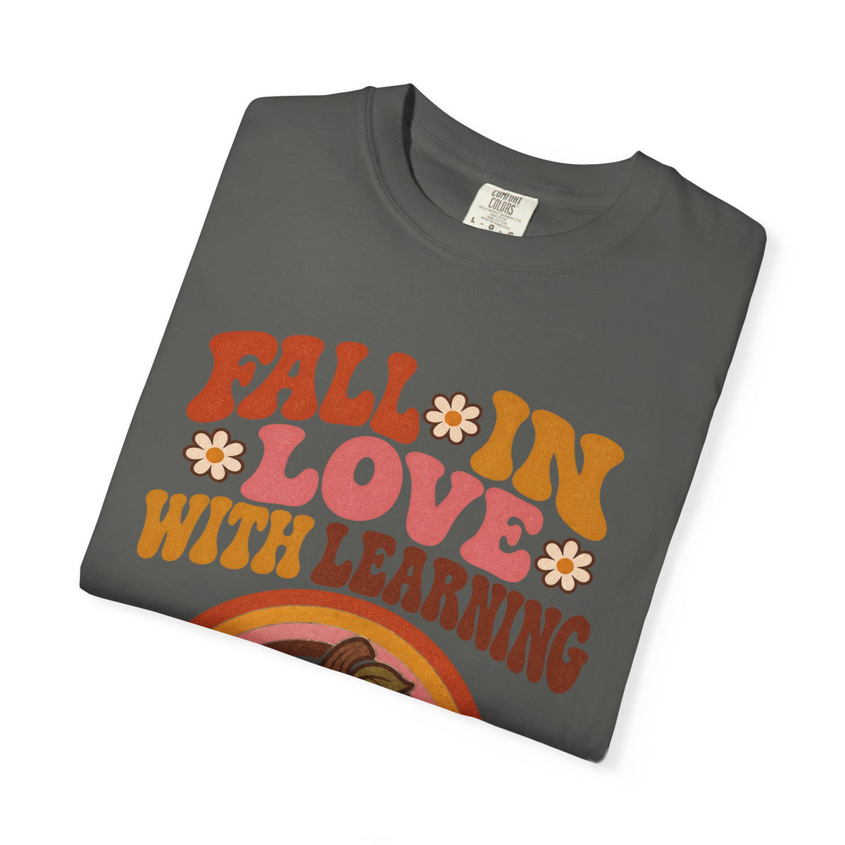 Fall in Love with Learning Kindergarten T-Shirt