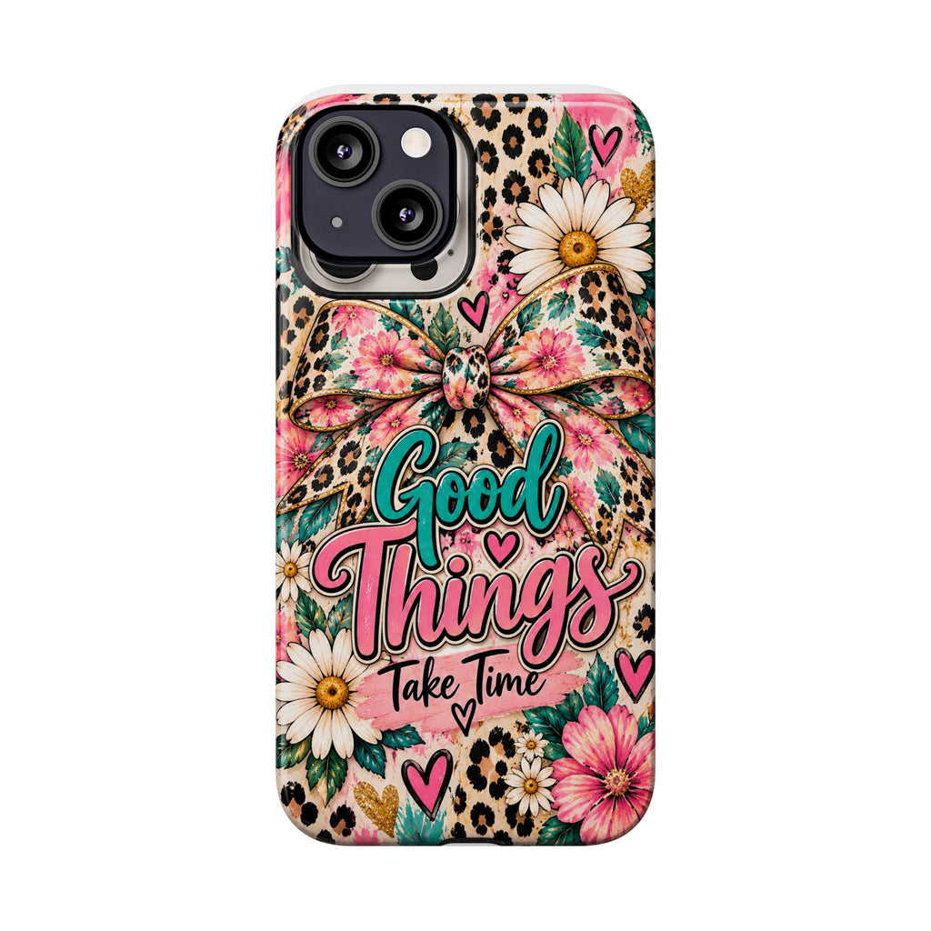 Slim Phone Case — "Good Things Take Time" Floral Leopard Bow Design