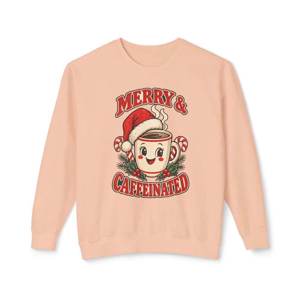 Merry And Caffeinated Holiday Sweatshirt
