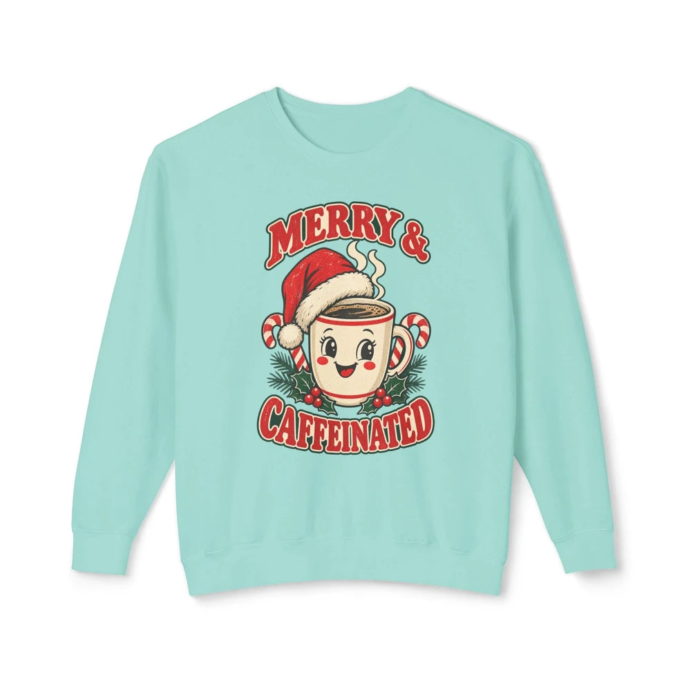 Merry And Caffeinated Holiday Sweatshirt