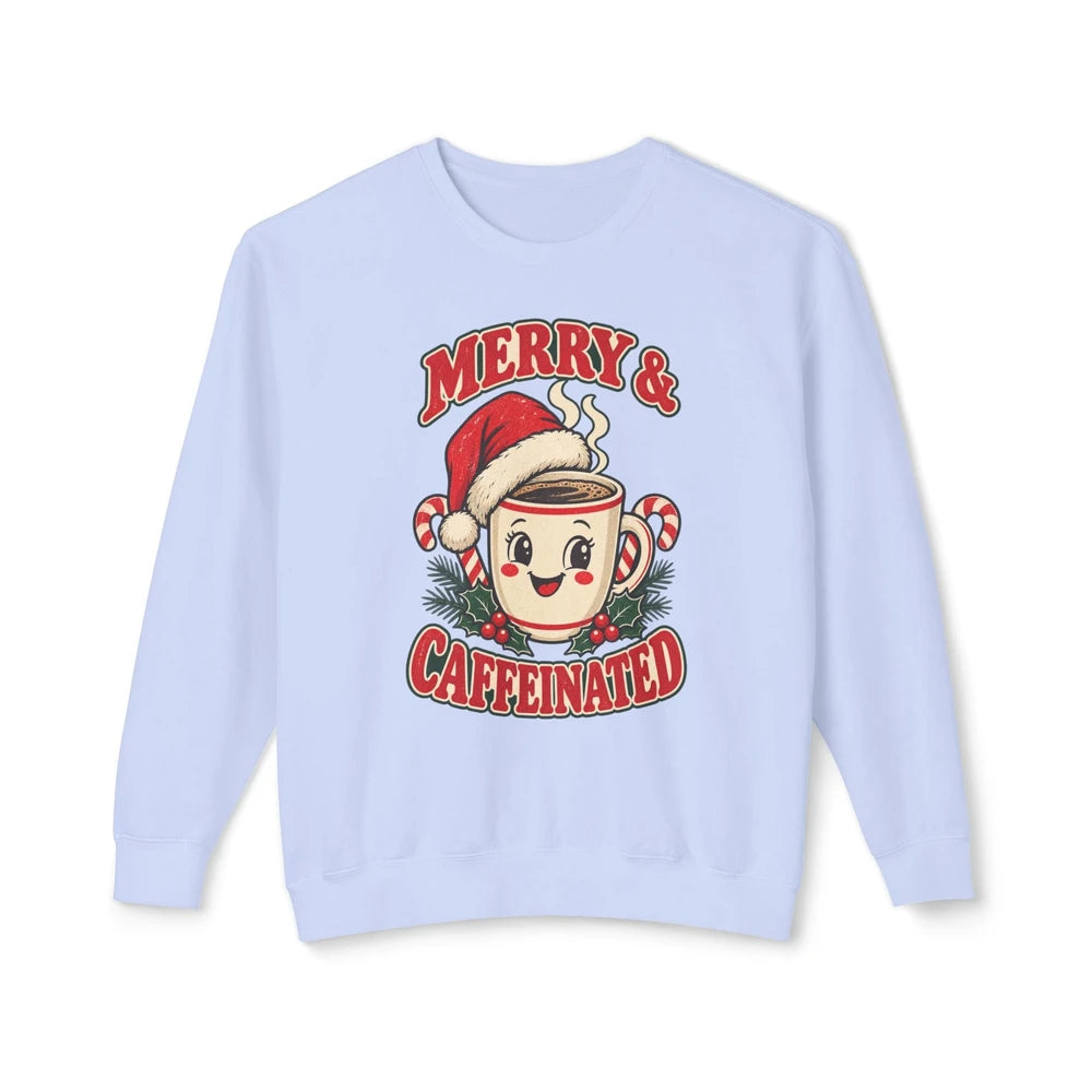 Merry And Caffeinated Holiday Sweatshirt
