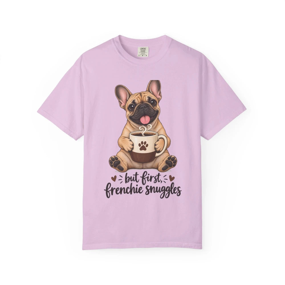Frenchie Snuggles T-Shirt — "But First, Frenchie Snuggles" Cute French Bulldog Tee