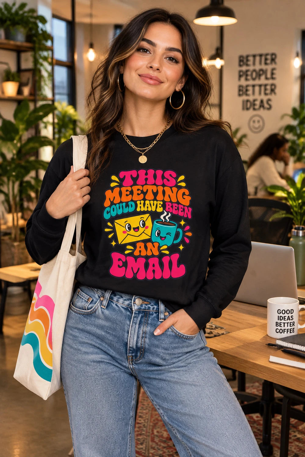 Long Sleeve Tee — "This Meeting Could Have Been An Email" Funny Office Shirt