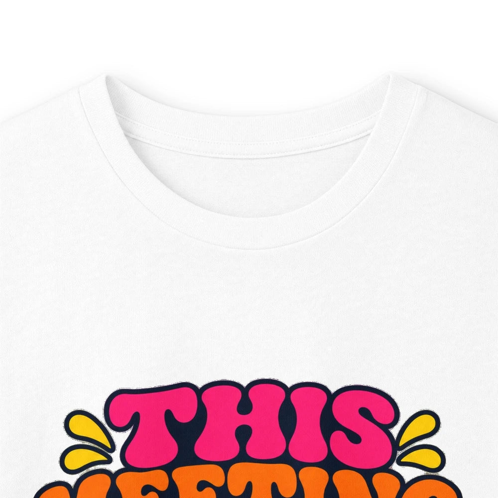 Long Sleeve Tee — "This Meeting Could Have Been An Email" Funny Office Shirt