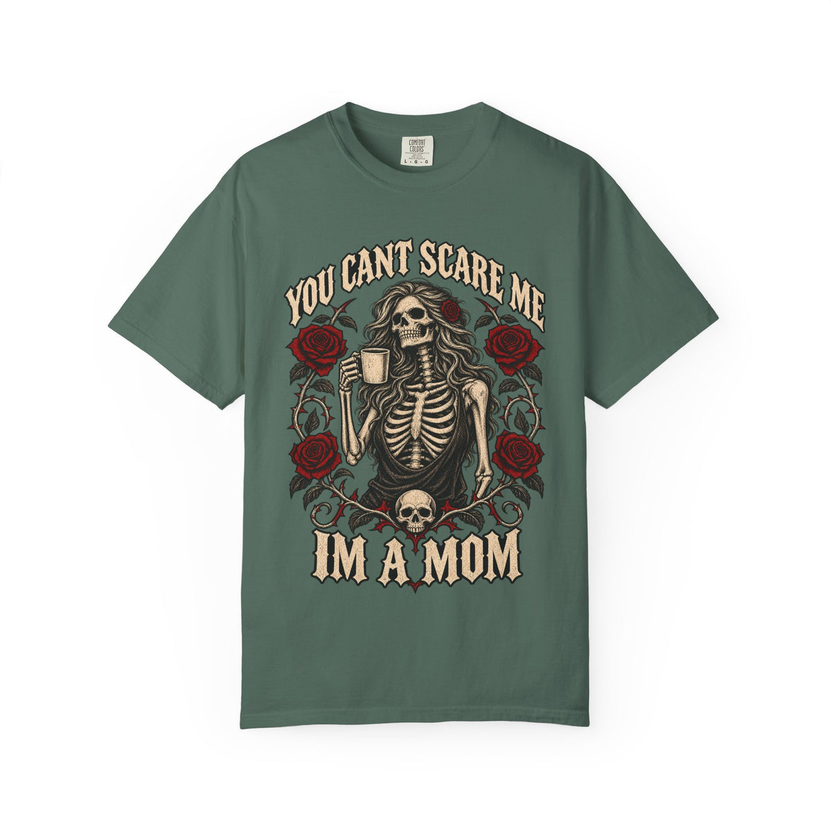 Mom Skeleton Graphic Tee — "You Can't Scare Me, I'm a Mom"