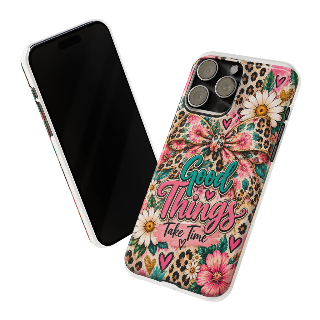 Slim Phone Case — "Good Things Take Time" Floral Leopard Bow Design