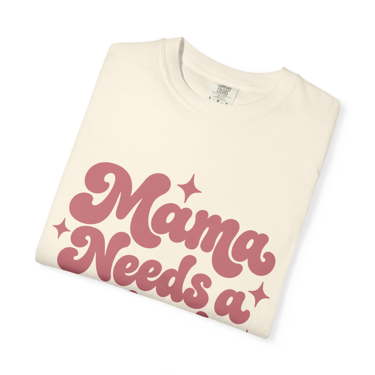 Mama Needs a Minute T-Shirt — Retro Mom Graphic Tee