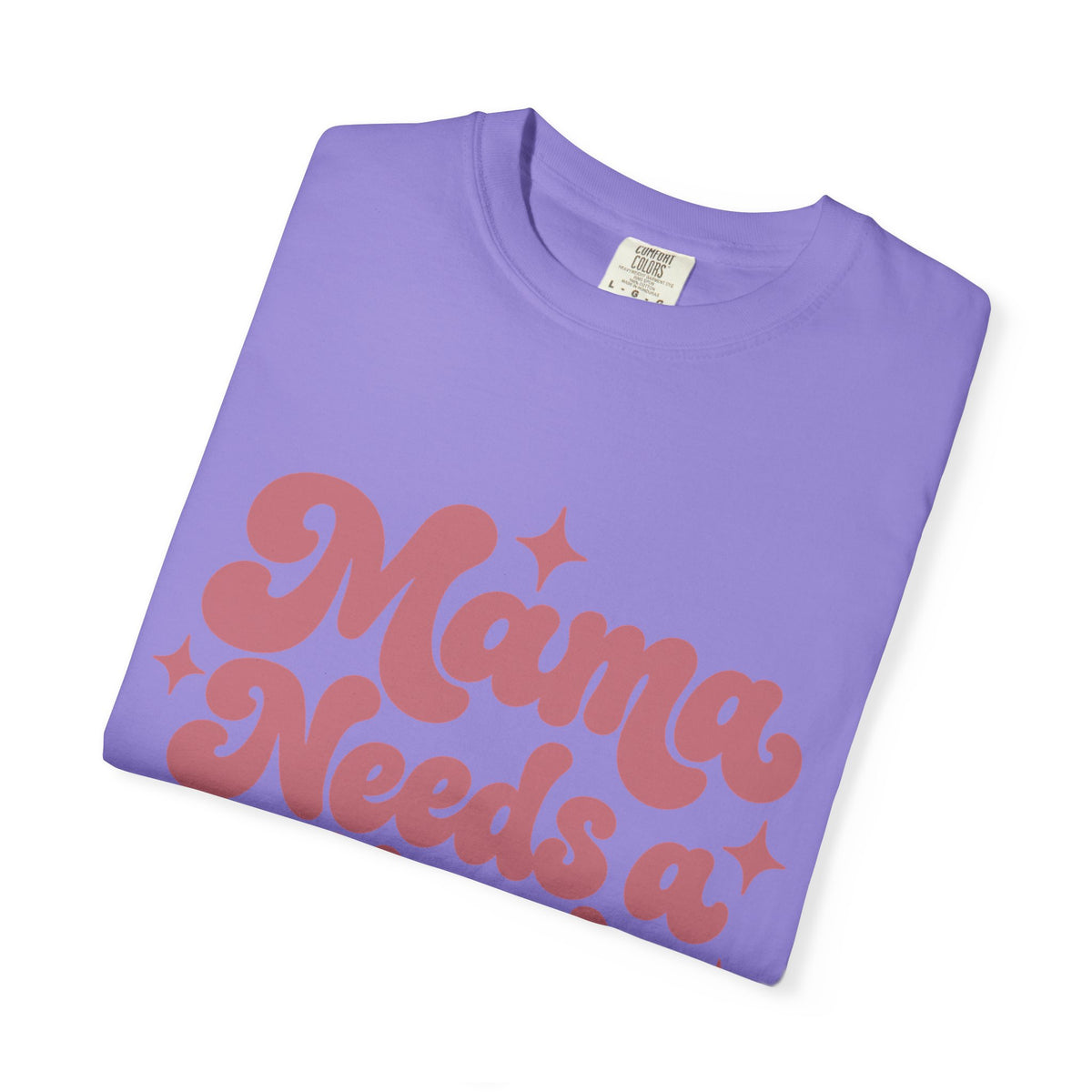 Mama Needs a Minute T-Shirt — Retro Mom Graphic Tee