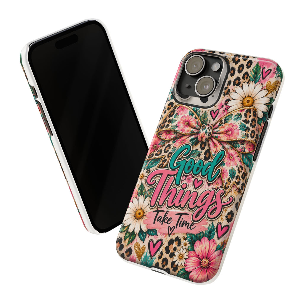 Slim Phone Case — "Good Things Take Time" Floral Leopard Bow Design