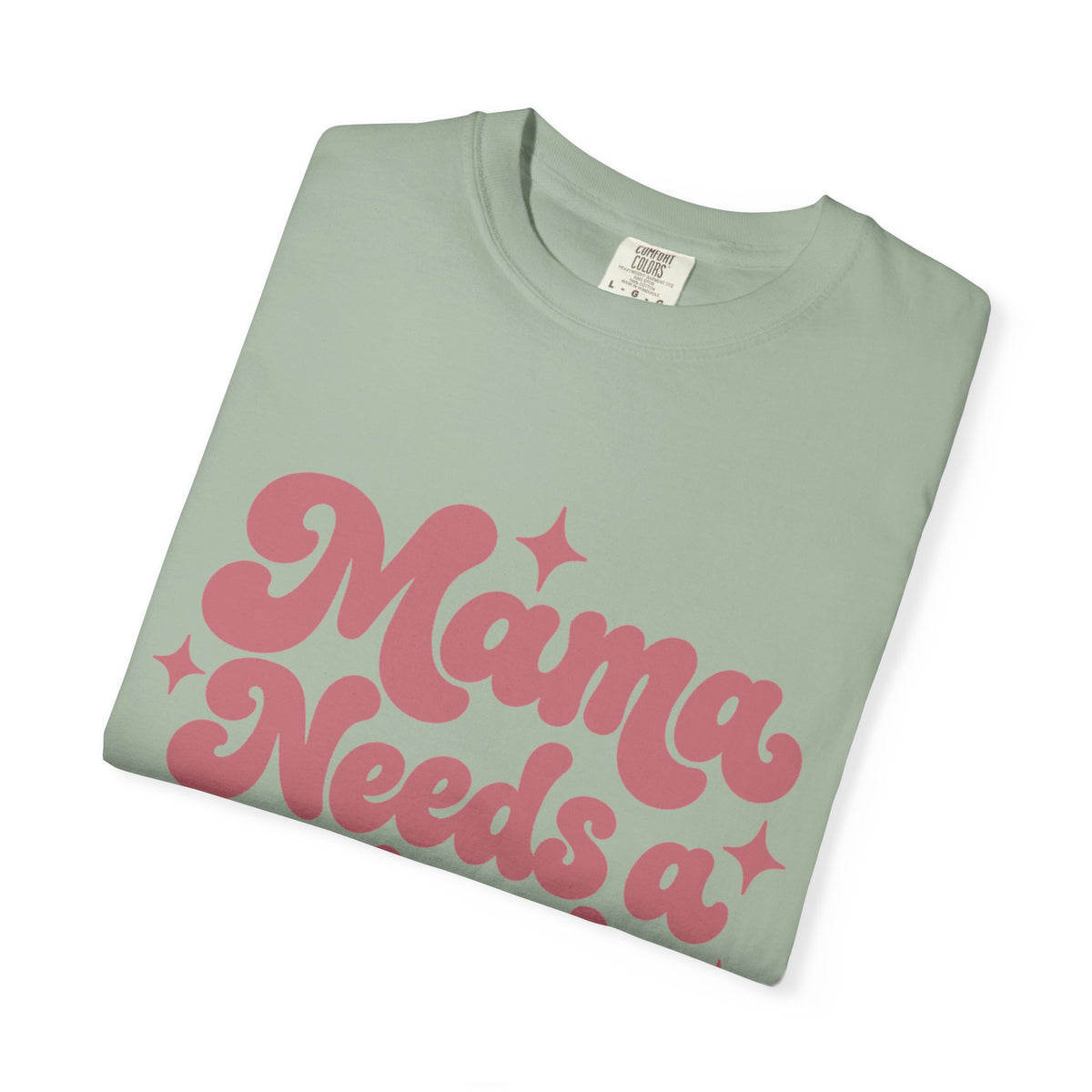 Mama Needs a Minute T-Shirt — Retro Mom Graphic Tee