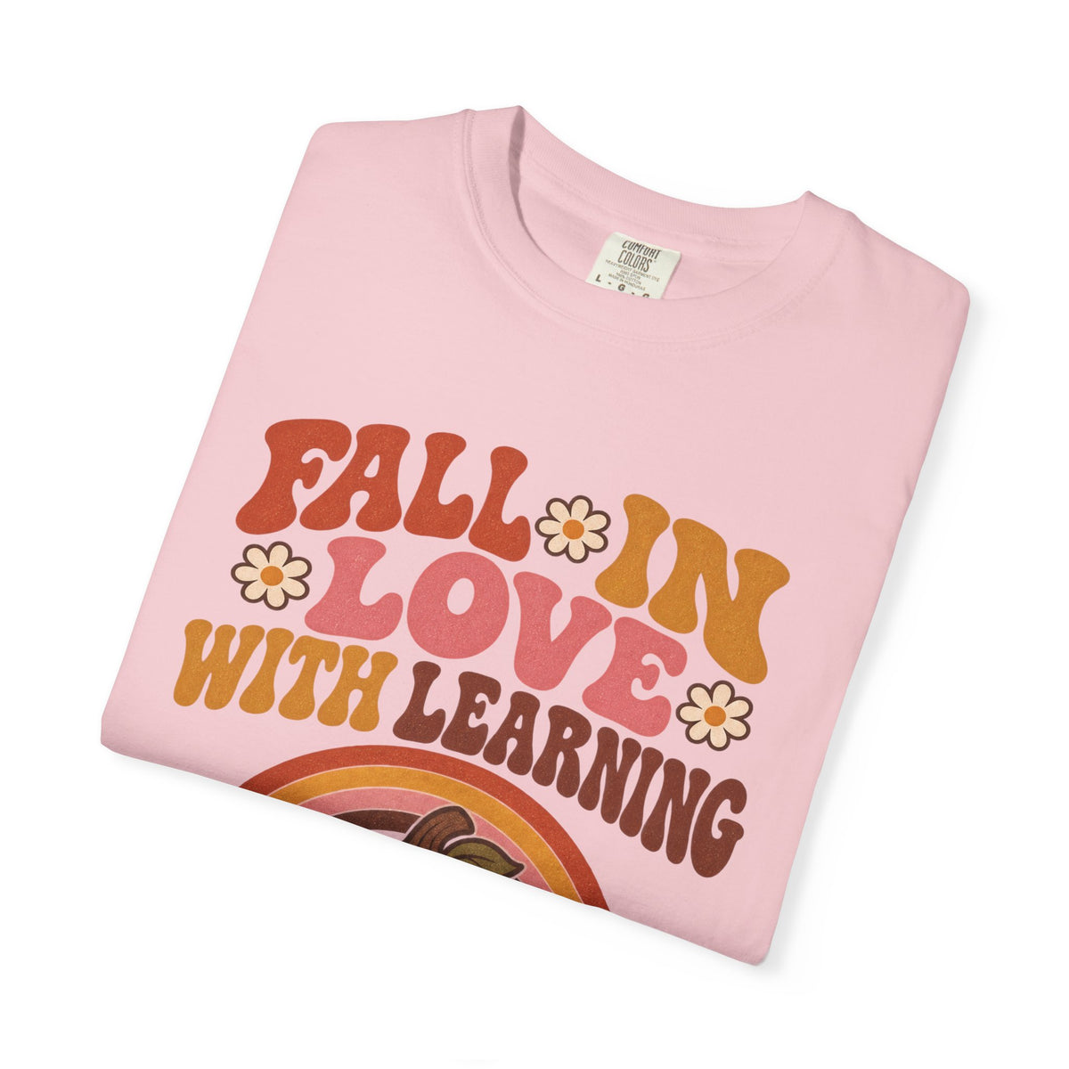 Fall in Love with Learning Kindergarten T-Shirt