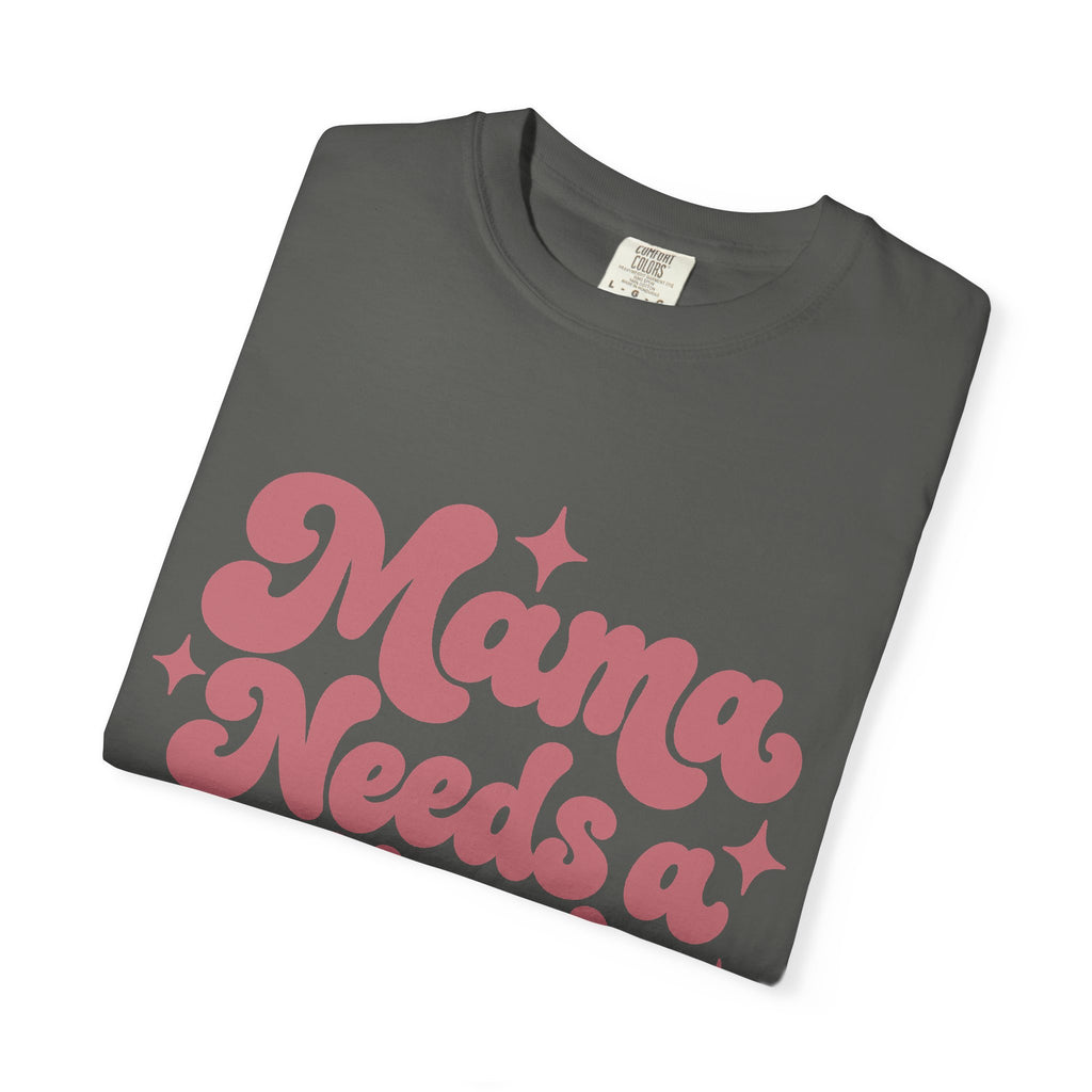 Mama Needs a Minute T-Shirt — Retro Mom Graphic Tee