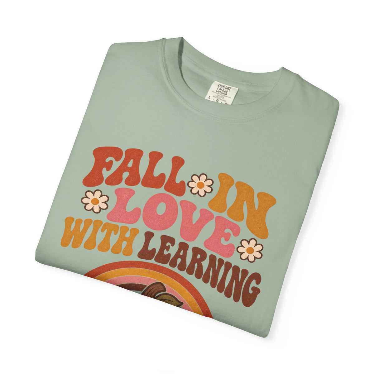 Fall in Love with Learning Kindergarten T-Shirt