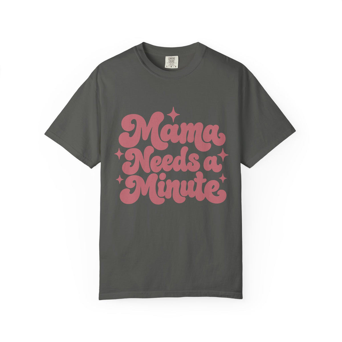 Mama Needs a Minute T-Shirt — Retro Mom Graphic Tee