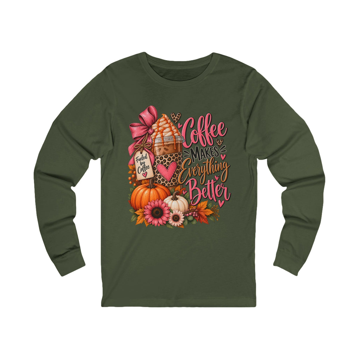 Coffee Makes Everything Better Long Sleeve Tee