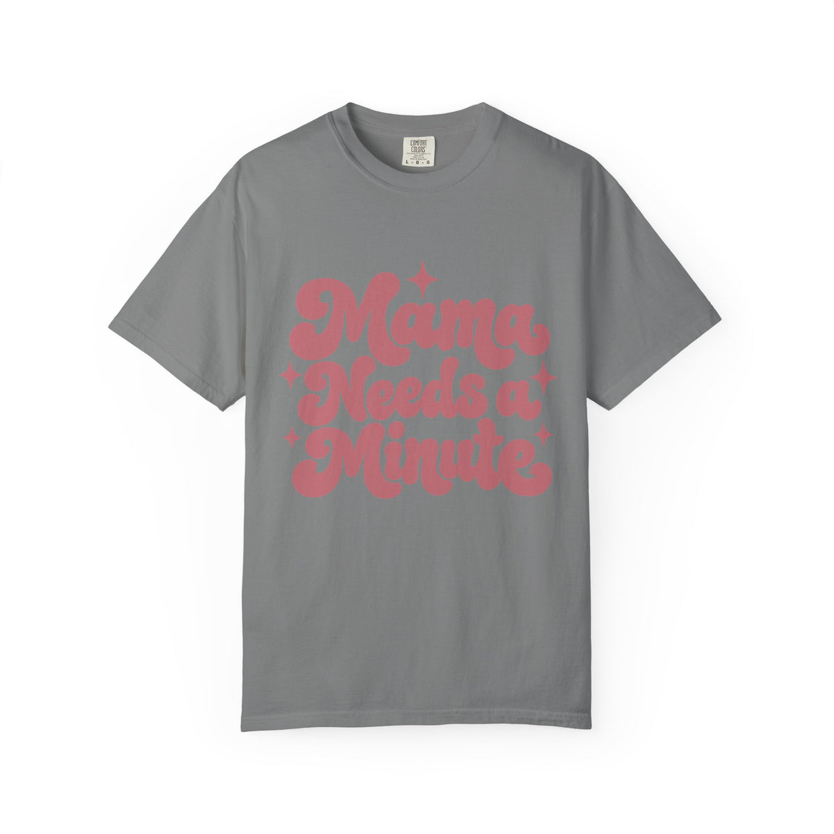 Mama Needs a Minute T-Shirt — Retro Mom Graphic Tee