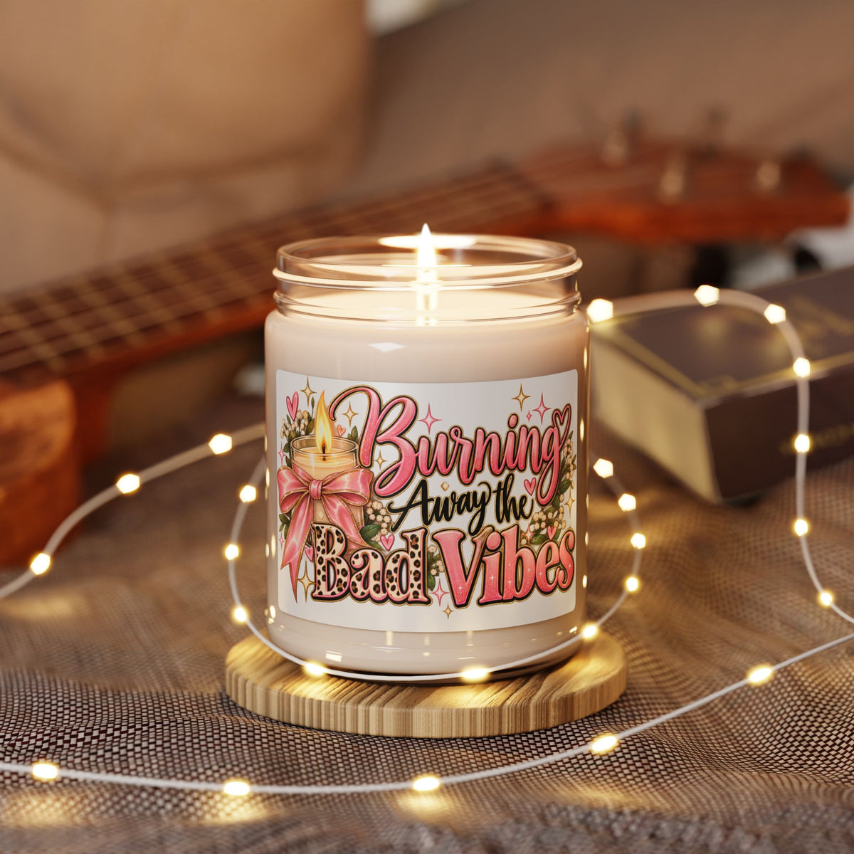 Candle — "Burning Away the Bad Vibes" Scented Soy Candle, 9 oz